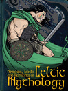 Heroes, Gods and Monsters of Celtic Mythology (eBook)
